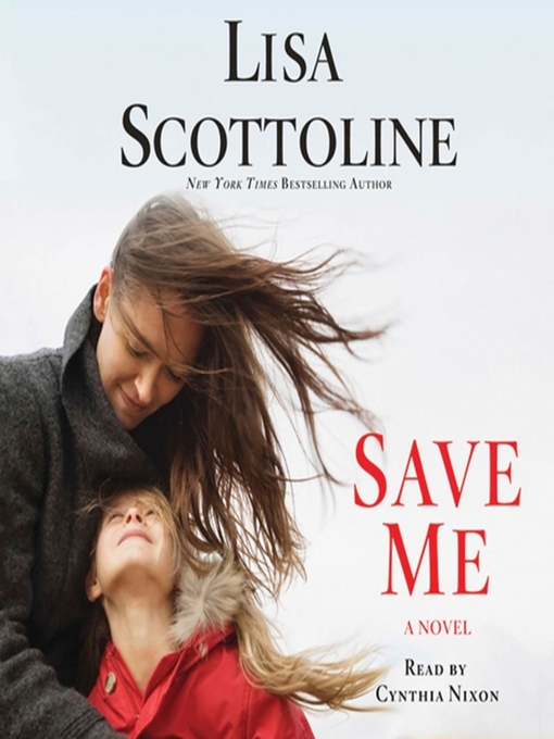 Click here to view title details for Save Me by Lisa Scottoline