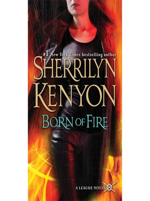 Click here to view title details for Born of Fire by Sherrilyn Kenyon