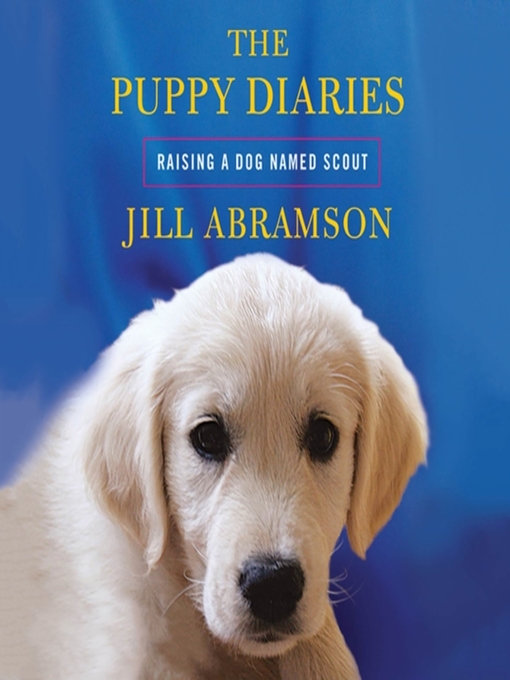 Click here to view title details for The Puppy Diaries by Jill Abramson