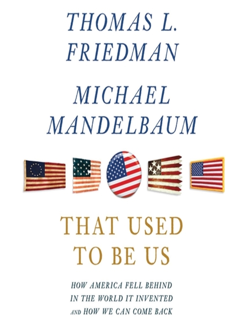 Click here to view title details for That Used to Be Us by Thomas L. Friedman