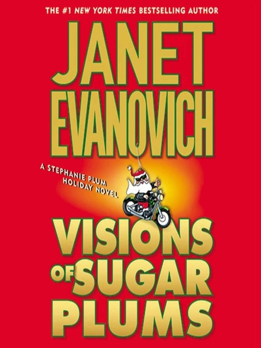 Click here to view title details for Visions of Sugar Plums by Janet Evanovich