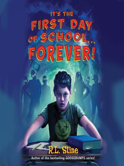 Click here to view title details for It's the First Day of School…Forever by R. L. Stine