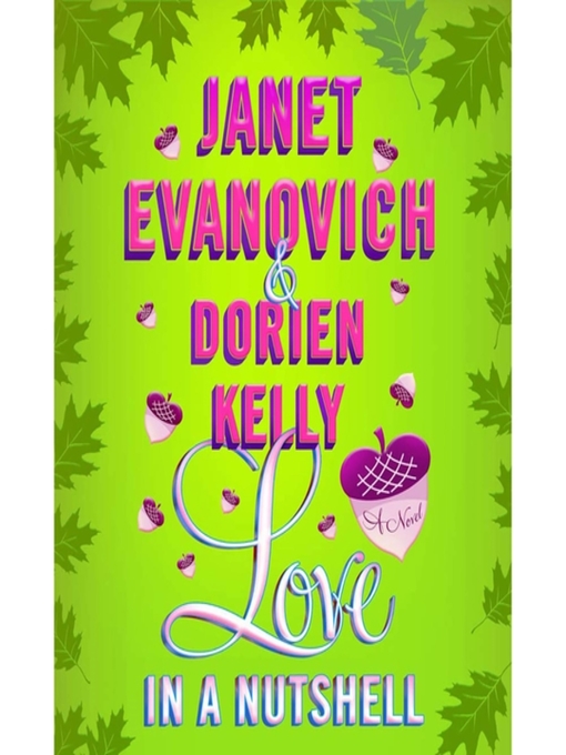 Click here to view title details for Love in a Nutshell by Janet Evanovich