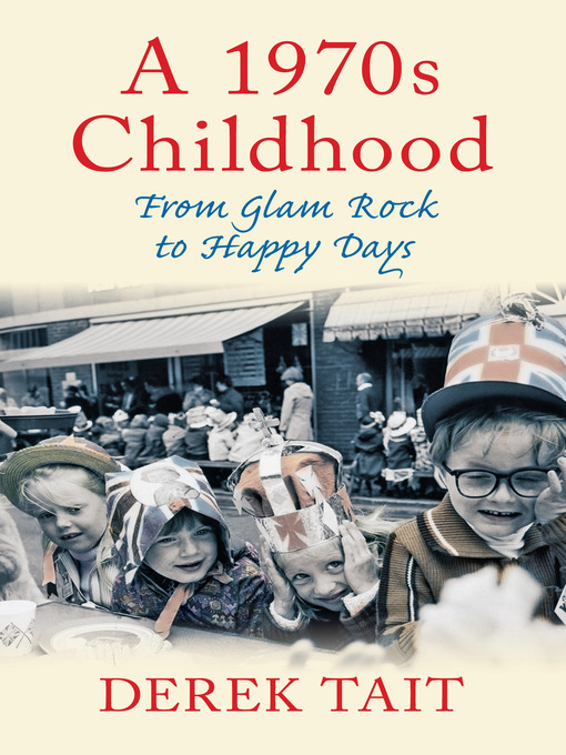Click here to view title details for 1970s Childhood by Derek Tait