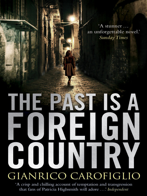Click here to view title details for The Past is a Foreign Country by Gianrico Carofiglio
