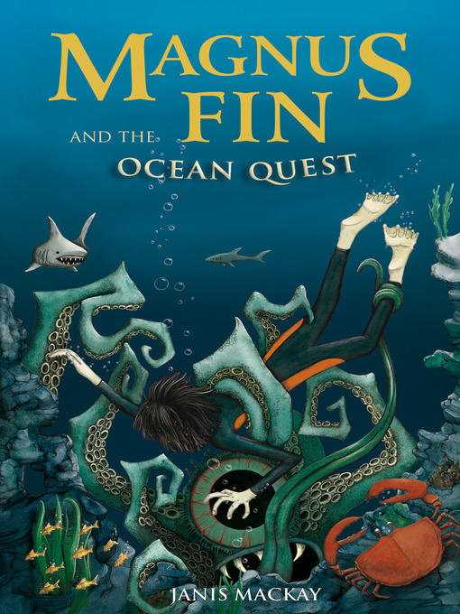 Click here to view title details for Magnus Fin and the Ocean Quest by Janis Mackay