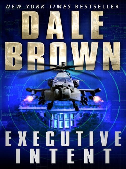 Click here to view title details for Executive Intent by Dale Brown