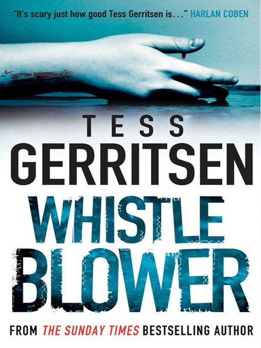 Click here to view title details for Whistleblower by Tess Gerritsen