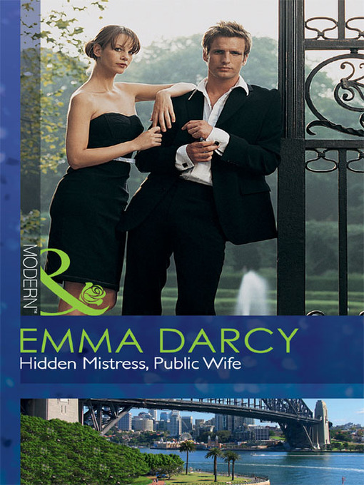 Click here to view title details for Hidden Mistress, Public Wife by Emma Darcy