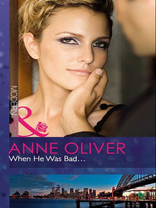 Click here to view title details for When He Was Bad... by Anne Oliver