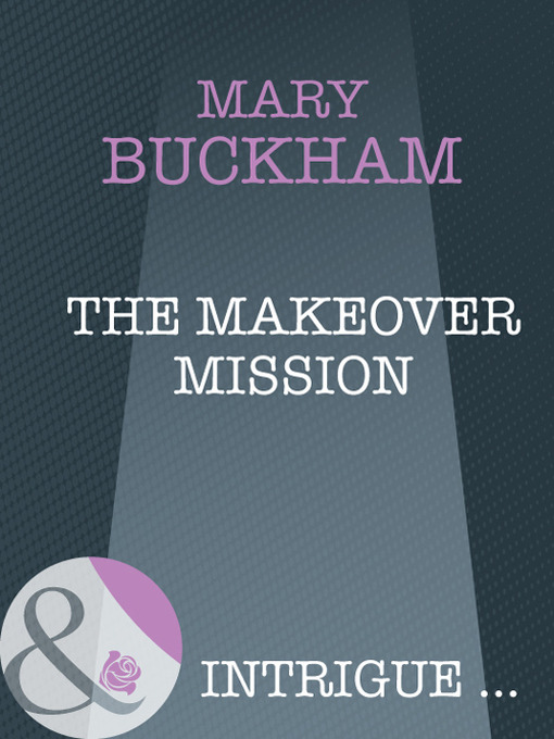 Click here to view title details for The Makeover Mission by Mary Buckham