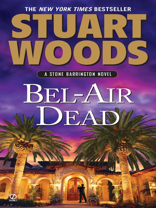 Click here to view title details for Bel-Air Dead by Stuart Woods