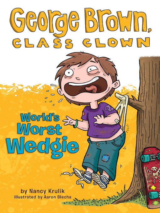 Click here to view title details for World's Worst Wedgie by Nancy Krulik