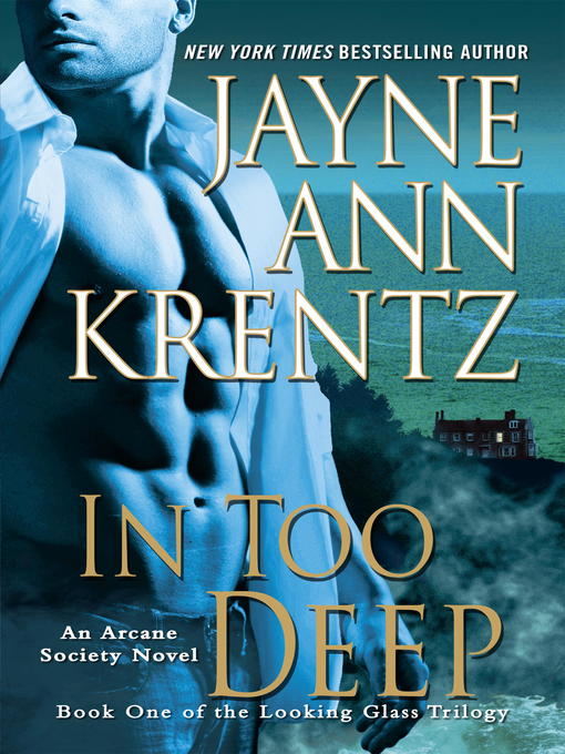 Click here to view title details for In Too Deep by Jayne Ann Krentz