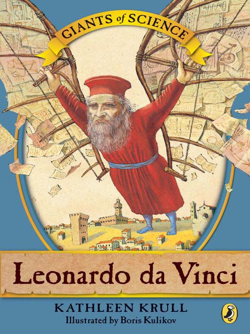 Click here to view title details for Leonardo da Vinci by Kathleen Krull