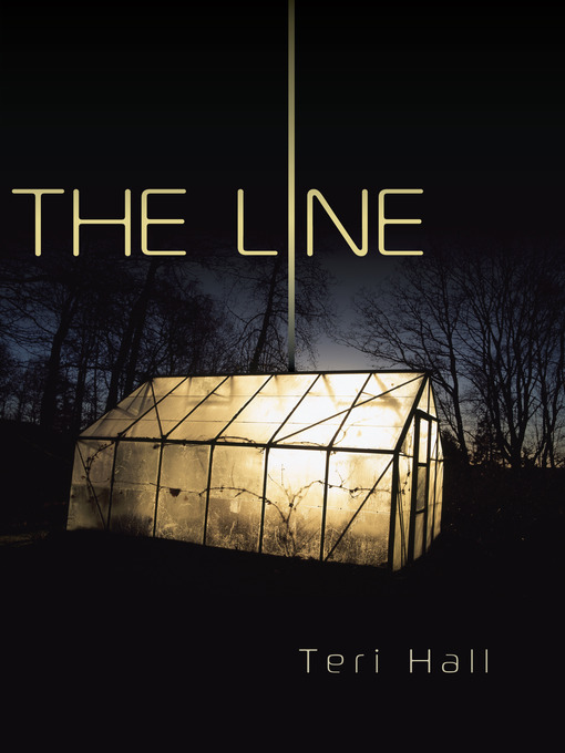 Click here to view title details for The Line by Teri Hall