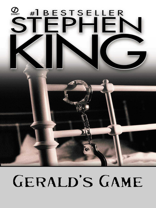 Click here to view title details for Gerald's Game by Stephen King