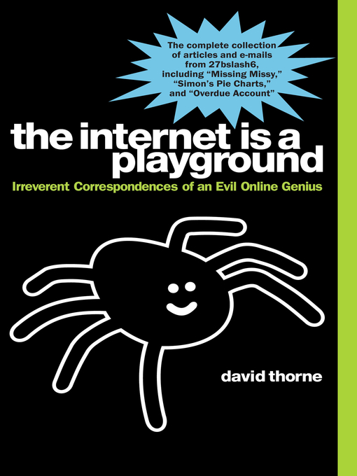 Click here to view title details for The Internet is a Playground by David Thorne
