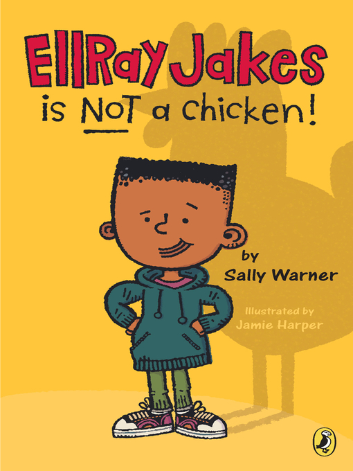 Click here to view title details for EllRay Jakes Is Not a Chicken by Sally Warner