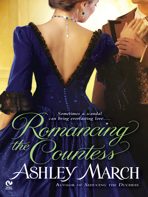 Click here to view title details for Romancing the Countess by Ashley March