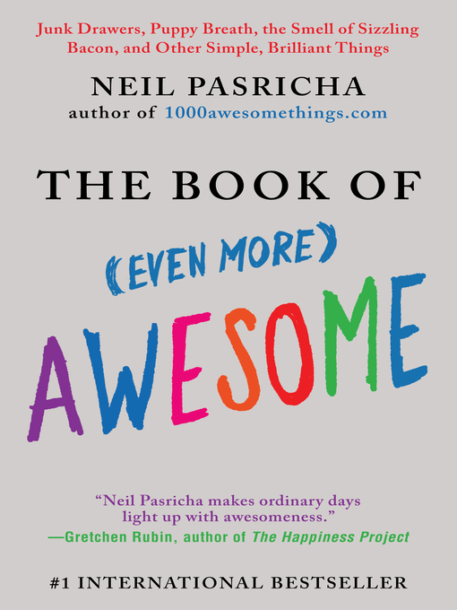 Click here to view title details for The Book of Even More Awesome by Neil Pasricha