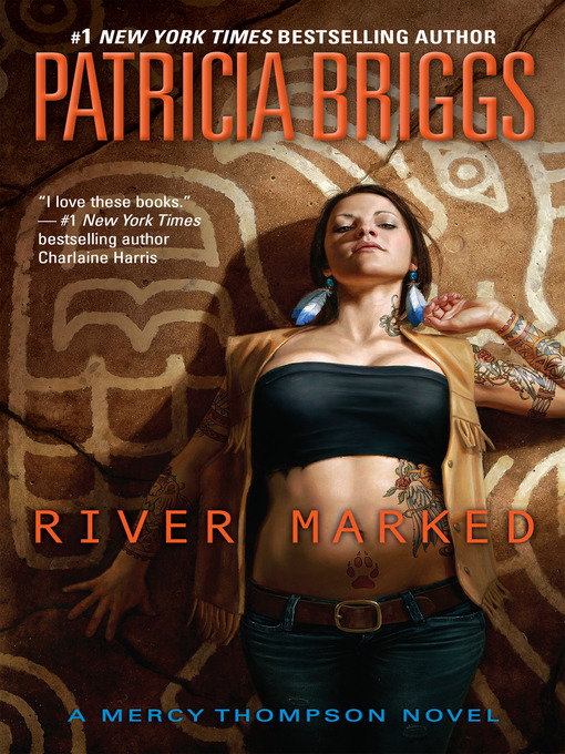 Click here to view title details for River Marked by Patricia Briggs
