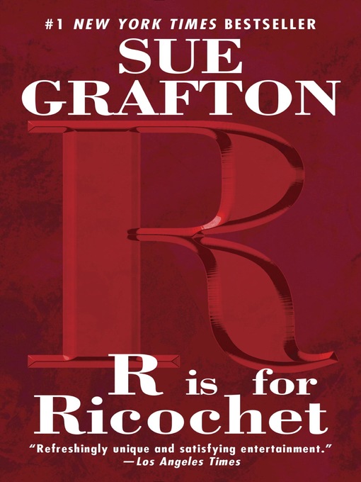 Click here to view title details for R is for Ricochet by Sue Grafton