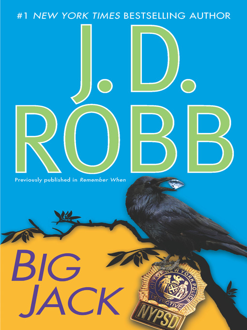 Click here to view title details for Big Jack by J. D. Robb