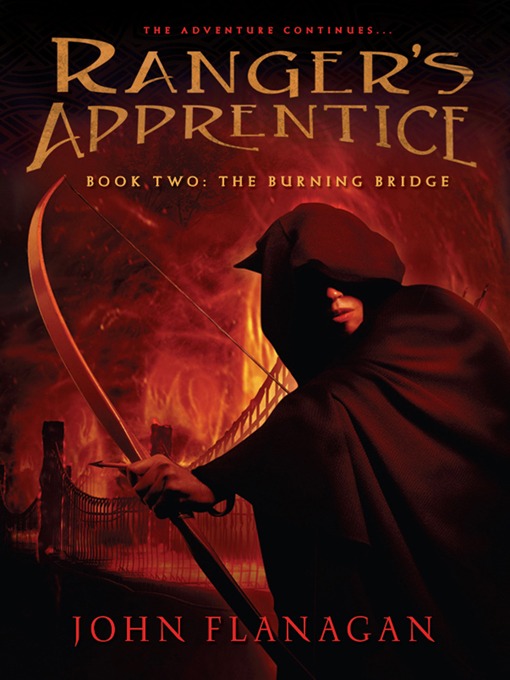 Click here to view title details for The Burning Bridge by John Flanagan