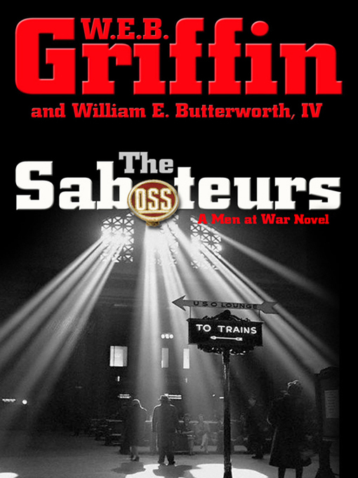 Click here to view title details for The Saboteurs by W. E. B. Griffin