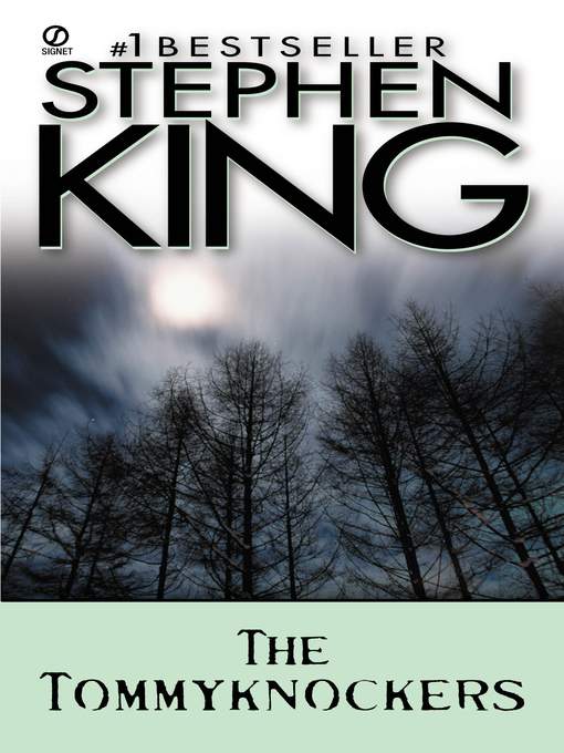 Click here to view title details for The Tommyknockers by Stephen King