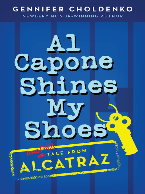 Click here to view title details for Al Capone Shines My Shoes by Gennifer Choldenko