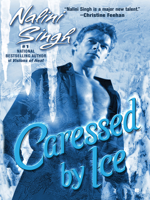 Click here to view title details for Caressed by Ice by Nalini Singh