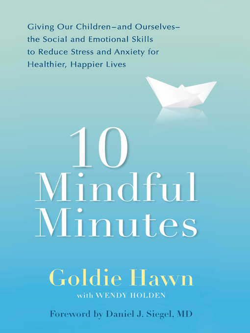 Click here to view title details for 10 Mindful Minutes by Goldie Hawn
