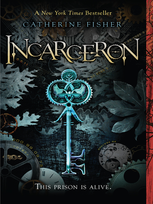Click here to view title details for Incarceron by Catherine Fisher