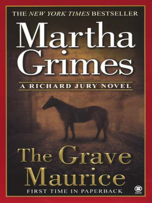 Click here to view title details for The Grave Maurice by Martha Grimes