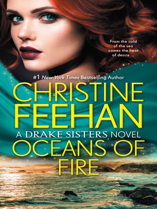 Click here to view title details for Oceans of Fire by Christine Feehan