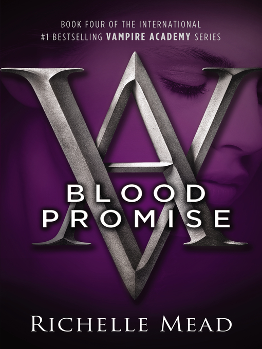 Click here to view title details for Blood Promise by Richelle Mead