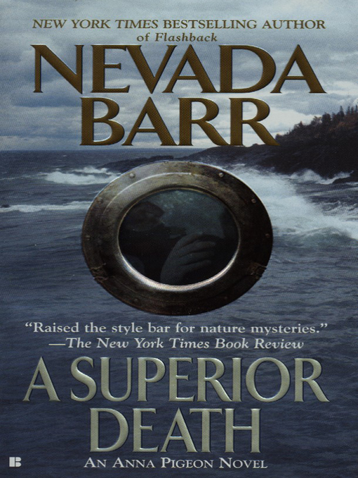 Click here to view title details for A Superior Death by Nevada Barr