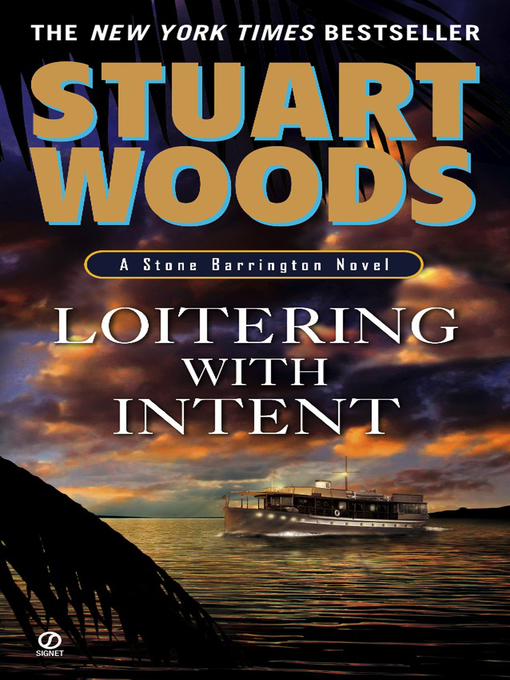 Click here to view title details for Loitering with Intent by Stuart Woods