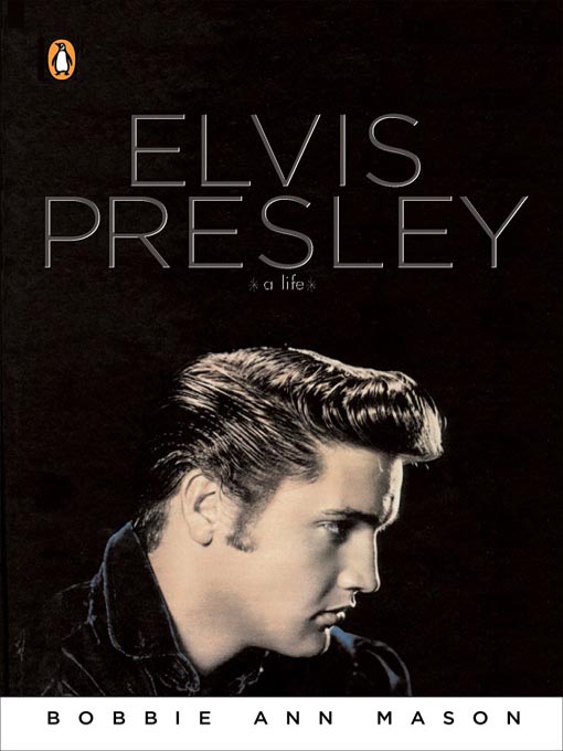 Click here to view title details for Elvis Presley by Bobbie Ann Mason