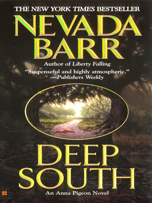 Click here to view title details for Deep South by Nevada Barr