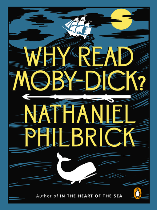 Click here to view title details for Why Read Moby-Dick? by Nathaniel Philbrick