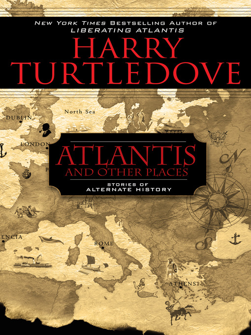 Click here to view title details for Atlantis and Other Places by Harry Turtledove
