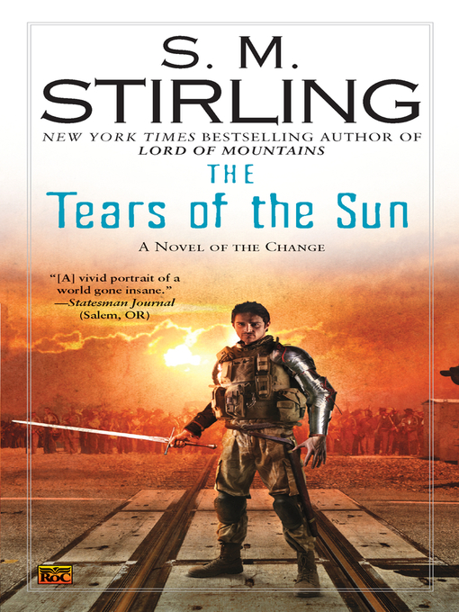 Click here to view title details for The Tears of the Sun by S. M. Stirling