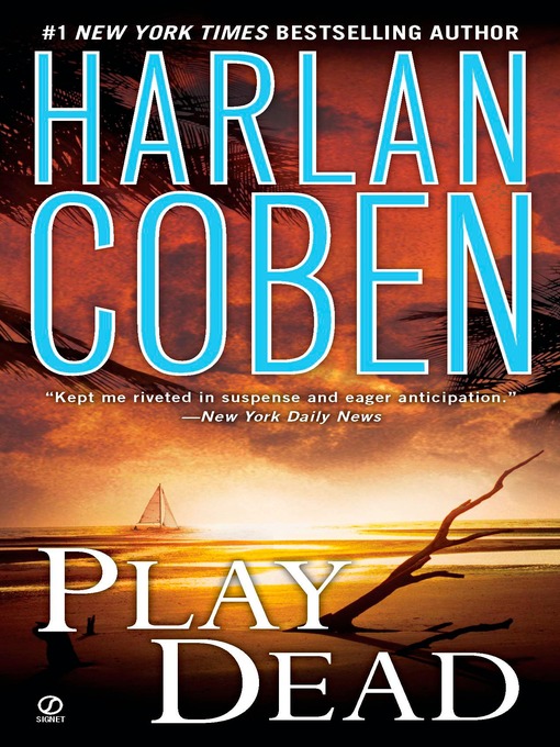 Click here to view title details for Play Dead by Harlan Coben