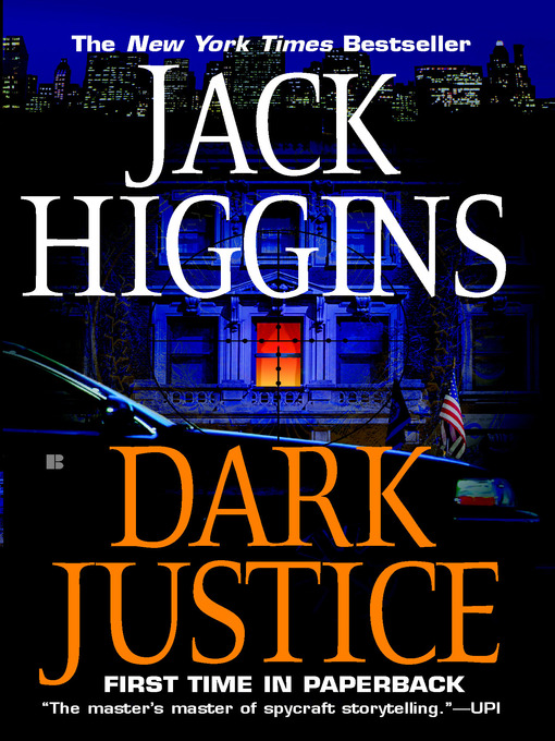 Click here to view title details for Dark Justice by Jack Higgins