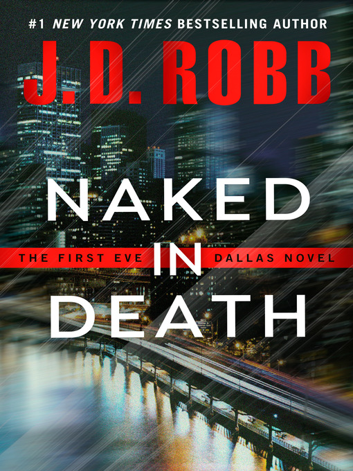 Click here to view title details for Naked in Death by J. D. Robb