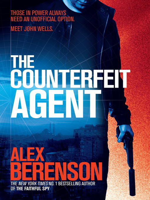 The Counterfeit Agent (John Wells 8) - (Req) - Alex Berenson