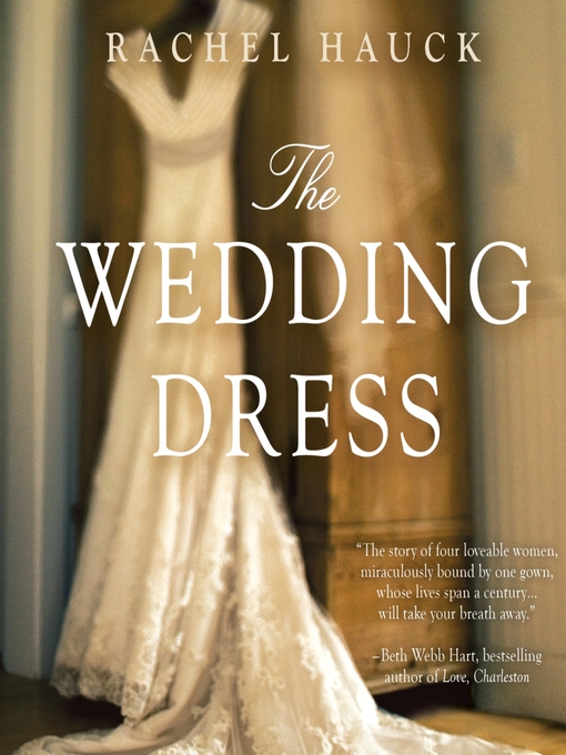 Click here to view title details for The Wedding Dress by Rachel Hauck